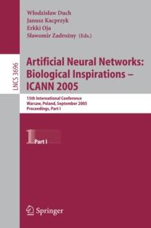 Artificial Neural Networks: Biological Inspirations - ICANN 2005 : 15th International Conference, Warsaw, Poland, September 11-15, 2005, Proceedings, Part I