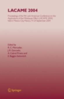 LACAME 2004 : Proceedings of the 9th Latin American Conference on the Applications of the Mossbauer Effect, (LACAME 2004) held in Mexico City, Mexico, 19-24 September 2004