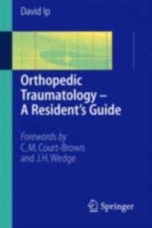 Orthopedic Traumatology - A Resident's Guide