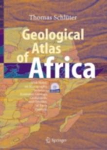 Geological Atlas of Africa : With Notes on Stratigraphy, Tectonics, Economic Geology, Geohazards and Geosites of Each Country