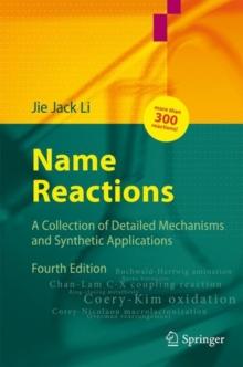 Name Reactions : A Collection of Detailed Mechanisms and Synthetic Applications