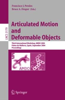 Articulated Motion and Deformable Objects : Third International Workshop, AMDO 2004, Palma de Mallorca, Spain, September 22-24, 2004, Proceedings