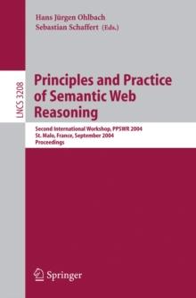 Principles and Practice of Semantic Web Reasoning : Second International Workshop, PPSWR 2004, St. Malo, France, September 6-10, 2004, Proceedings