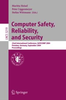 Computer Safety, Reliability, and Security : 23rd International Conference, SAFECOMP 2004, Potsdam, Germany, September 21-24,2004, Proceedings