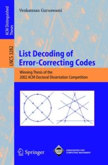 List Decoding of Error-Correcting Codes : Winning Thesis of the 2002 ACM Doctoral Dissertation Competition