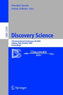 Discovery Science : 7th International Conference, DS 2004, Padova, Italy, October 2-5, 2004. Proceedings