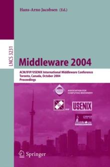 Middleware 2004 : ACM/IFIP/USENIX International Middleware Conference, Toronto, Canada, October 18-20, 2004, Proceedings