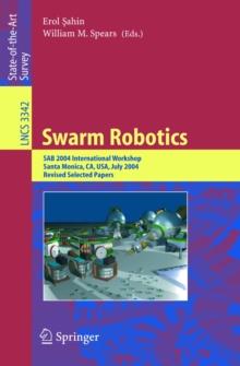 Swarm Robotics : SAB 2004 International Workshop, Santa Monica, CA, USA, July 17, 2004, Revised Selected Papers