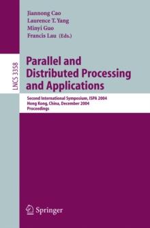 Parallel and Distributed Processing and Applications : Second International Symposium, ISPA 2004, Hong Kong, China, December 13-15, 2004, Proceedings