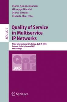 Quality of Service in Multiservice IP Networks : Third International Workshop, QoS-IP 2005, Catania, Italy, February 2-4, 2005