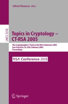 Topics in Cryptology -- CT-RSA 2005 : The Cryptographers' Track at the RSA Conference 2005, San Francisco, CA, USA, February 14-18, 2005, Proceedings