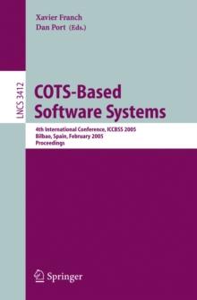 COTS-Based Software Systems : 4th International Conference, ICCBSS 2005, Bilbao, Spain, February 7-11, 2005, Proceedings