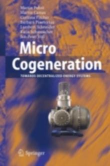 Micro Cogeneration : Towards Decentralized Energy Systems