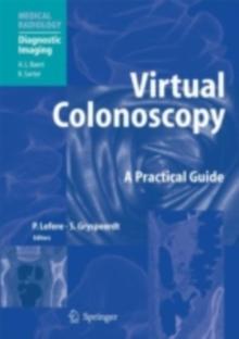 Virtual Colonoscopy : A Practical Guide