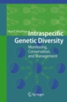 Intraspecific Genetic Diversity : Monitoring, Conservation, and Management