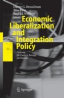 Economic Liberalization and Integration Policy : Options for Eastern Europe and Russia