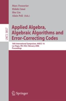 Applied Algebra, Algebraic Algorithms and Error-Correcting Codes : 16th International Symposium, AAECC-16, Las Vegas, NV, USA, February 20-24, 2006, Proceedings