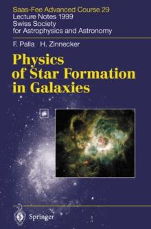 Physics of Star Formation in Galaxies : Saas-Fee Advanced Course 29. Lecture Notes 1999. Swiss Society for Astrophysics and Astronomy