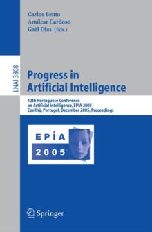 Progress in Artificial Intelligence : 12th Portuguese Conference on Artificial Intelligence, EPIA 2005, Covilha, Portugal, December 5-8, 2005, Proceedings