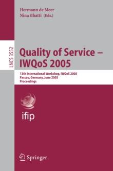 Quality of Service - IWQoS 2005 : 13th International Workshop, IWQoS 2005, Passau, Germany, June 21-23, 2005. Proceedings