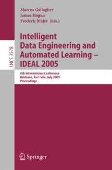 Intelligent Data Engineering and Automated Learning - IDEAL 2005 : 6th International Conference, Brisbane, Australia, July 6-8, 2005, Proceedings