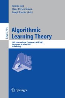 Algorithmic Learning Theory : 16th International Conference, ALT 2005, Singapore, October 8-11, 2005, Proceedings