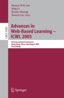 Advances in Web-Based Learning - ICWL 2005 : 4th International Conference, Hong Kong, China, July 31 - August 3, 2005, Proceedings