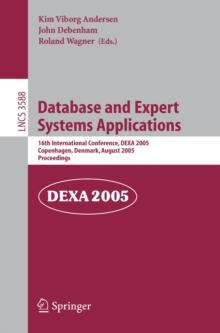 Database and Expert Systems Applications : 16th International Conference, DEXA 2005, Copenhagen, Denmark, August 22-26, 2005, Proceedings