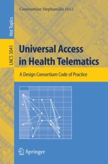 Universal Access in Health Telematics : A Design Code of Practice