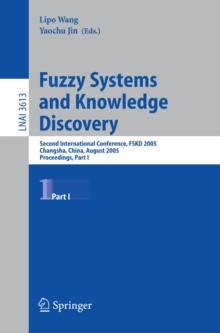 Fuzzy Systems and Knowledge Discovery : Second International Conference, FSKD 2005, Changsha, China, August 27-29, 2005, Proceedings, Part I