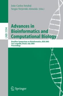 Advances in Bioinformatics and Computational Biology : Brazilian Symposium on Bioinformatics, BSB 2005, Sao Leopoldo, Brazil, July 27-29, 2005, Proceedings