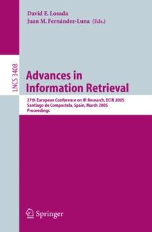 Advances in Information Retrieval : 27th European Conference on IR Research, ECIR 2005, Santiago de Compostela, Spain, March 21-23, 2005, Proceedings