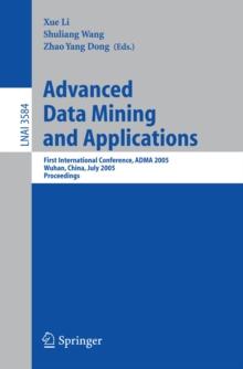 Advanced Data Mining and Applications : First International Conference, ADMA 2005, Wuhan, China, July 22-24, 2005, Proceedings