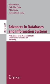 Advances in Databases and Information Systems : 9th East European Conference, ADBIS 2005, Tallinn, Estonia, September 12-15, 2005, Proceedings