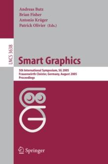 Smart Graphics : 5th International Symposium, SG 2005, Frauenworth Cloister, Germany, August 22-24, 2005, Proceedings