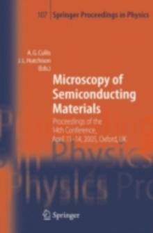 Microscopy of Semiconducting Materials : Proceedings of the 14th Conference, April 11-14, 2005, Oxford, UK