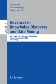 Advances in Knowledge Discovery and Data Mining : 9th Pacific-Asia Conference, PAKDD 2005, Hanoi, Vietnam, May 18-20, 2005, Proceedings