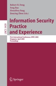 Information Security Practice and Experience : First International Conference, ISPEC 2005, Singapore, April 11-14, 2005, Proceedings