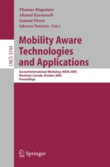 Mobility Aware Technologies and Applications : Second International Workshop, MATA 2005, Montreal, Canada, October 17 -- 19, 2005, Proceedings