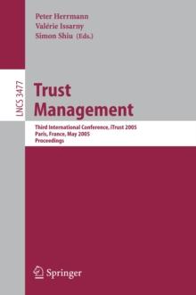 Trust Management : Third International Conference, iTrust 2005, Paris, France, May 23-26, 2005, Proceedings