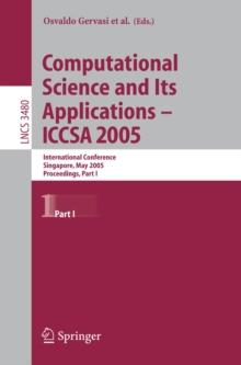 Computational Science and Its Applications - ICCSA 2005 : International Conference, Singapore, May 9-12, 2005, Proceedings, Part I