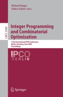 Integer Programming and Combinatorial Optimization : 11th International IPCO Conference, Berlin, Germany, June 8-10, 2005, Proceedings