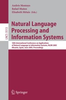 Natural Language Processing and Information Systems : 10th International Conference on Applications of Natural Language to Information Systems, NLDB 2005, Alicante, Spain, June 15-17, Proceedings