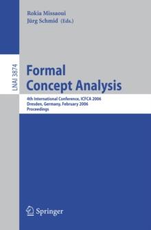 Formal Concept Analysis : 4th International Conference, ICFCA 2006, Dresden, Germany, Feburary 13-17, 2006, Proceedings