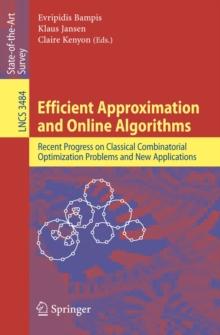 Efficient Approximation and Online Algorithms : Recent Progress on Classical Combinatorial Optimization Problems and New Applications