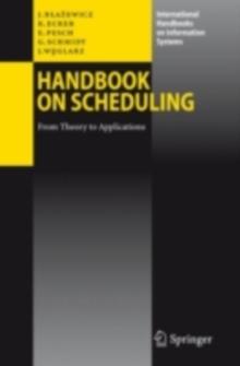 Handbook on Scheduling : From Theory to Applications