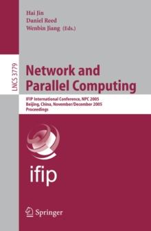 Network and Parallel Computing : IFIP International Conference, NPC 2005, Beijing, China, November 30 - December 3, 2005, Proceedings