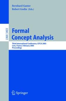 Formal Concept Analysis : Third International Conference, ICFCA 2005, Lens, France, February 14-18, 2005, Proceedings