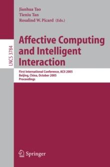 Affective Computing and Intelligent Interaction : First International Conference, ACII 2005, Beijing, China, October 22-24, 2005, Proceedings