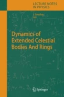 Dynamics of Extended Celestial Bodies And Rings